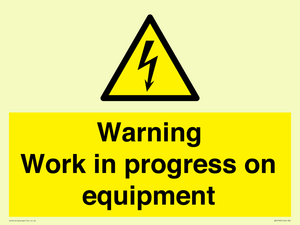 Warning Work in progress on equipment